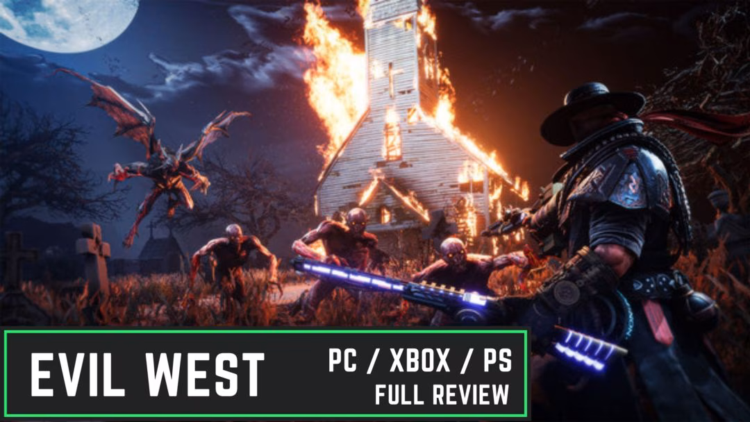 Cowboy, Vampires, Doom, Dark Souls | Evil West - Full Review