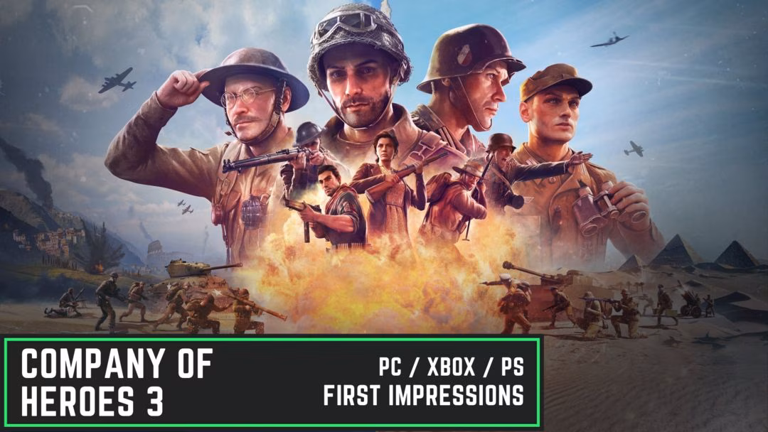 One of the best WW2 RTS series is back | First Impressions - Company of Heroes 3